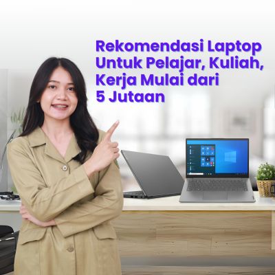 Mengenal Lenovo V14, Rekomendasi Laptop Lenovo untuk Pelajar, Kuliah, Kerja Mulai dari 5 Jutaan