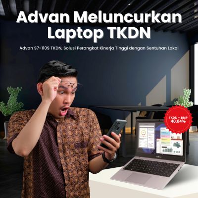 Advan S7-110S TKDN, Solusi Perangkat Kinerja Tinggi dengan Sentuhan Lokal