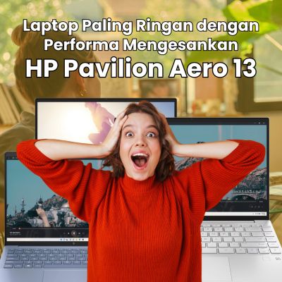 Laptop Paling Ringan dengan Performa Mengesankan : HP Pavilion Aero 13