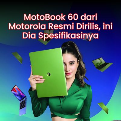 MotoBook 60 dari Motorola Resmi Dirilis, ini Dia Spesifikasinya